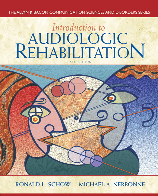 Test Bank for Introduction to Audiologic Rehabilitation 6/E Schow