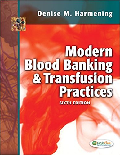 Test Bank for Modern Blood Banking and Transfusion Practices 6th Edition Harmening