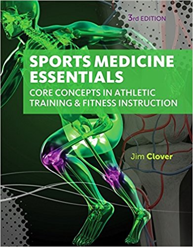 Test Bank for Sports Medicine Essentials Core Concepts in Athletic Training and Fitness Instruction 3rd Edition Clover