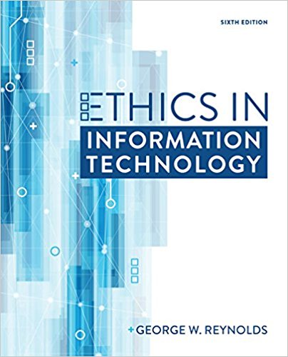 Test Bank for Ethics in Information Technology 6th Edition Reynolds
