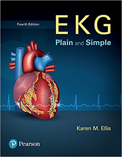 Test Bank for EKG Plain and Simple 4th Edition Ellis