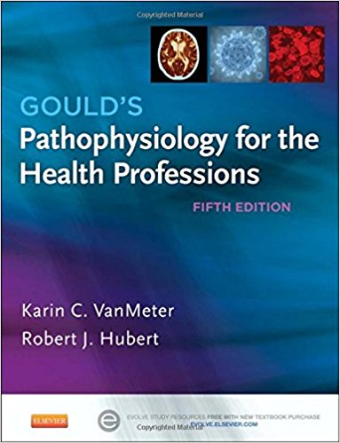Test Bank for Goulds Pathophysiology for the Health Professions 5th Edition VanMeter