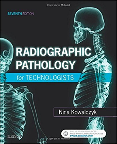 Test Bank for Radiographic Pathology for Technologists 7th Edition Kowalczyk