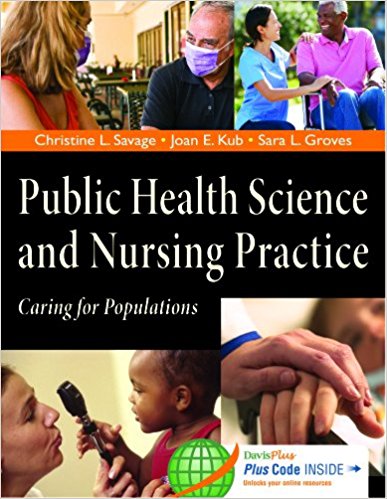 Test Bank for Public Health Science and Nursing Practice Caring For Populations 1st Edition Savage