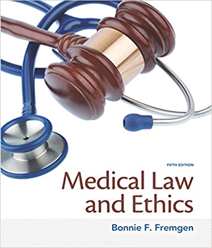 Test Bank for Medical Law and Ethics 5th Edition Fremgen