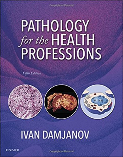 Solution Manual for Pathology for the Health Professions 5th Edition Damjanov