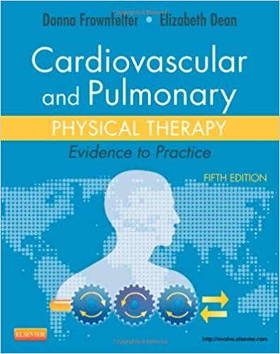 Test Bank for Cardiovascular and Pulmonary Physical Therapy 5th Edition Frownfelter