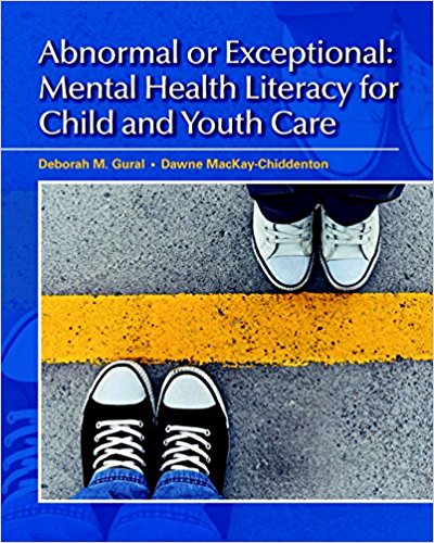 Test Bank for Abnormal or Exceptional Mental Health Literacy for Child and Youth Care First Canadian Edition 1st Edition Gural