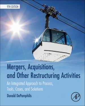 Test Bank for Mergers, Acquisitions, and Other Restructuring Activities An Integrated Approach to Process, Tools, Cases, and Solutions 9th Edition DePamphilis