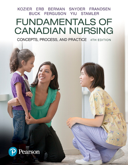 Test Bank for Fundamentals of Canadian Nursing: Concepts Process and Practice 4th Canadian Edition Kozier