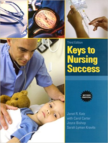 Test Bank for Keys to Nursing Success, Revised Edition 3rd Edition Katz