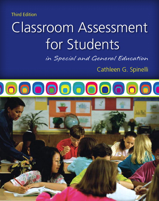 Test Bank for Classroom Assessment for Students in Special and General Education 3/E Spinelli