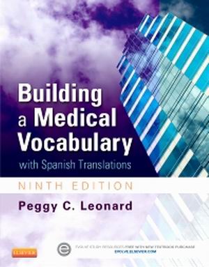 Solution Manual for Building a Medical Vocabulary with Spanish Translations 9th Edition Leonard