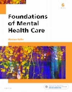 Test Bank for Foundations of Mental Health Care 6th Edition Morrison-Valfre