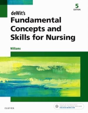Test Bank for deWit’s Fundamental Concepts and Skills for Nursing 5th Edition Williams