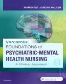 Test Bank for Varcarolis’ Foundations of Psychiatric-Mental Health Nursing 8th Edition Jordan Halter