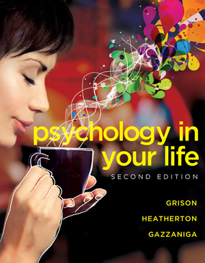 Test Bank for Psychology in Your Life 2nd Edition Grison
