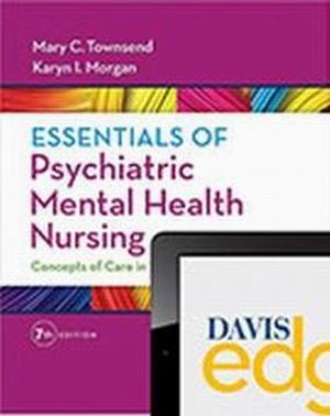 Test Bank for Essentials of Psychiatric Mental Health Nursing: Concepts of Care in Evidence-Based Practice 7th Edition Morgan