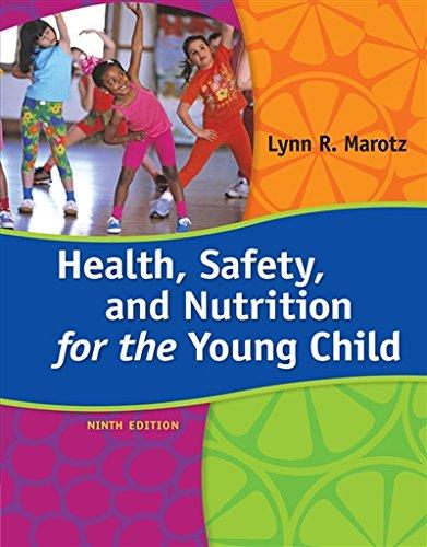Solution Manual for Health, Safety, and Nutrition for the Young Child 9th Edition Marotz