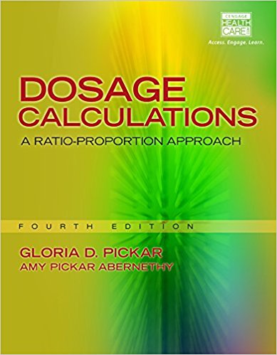 Solution Manual for Dosage Calculations: A Ratio-Proportion Approach 4th Edition Pickar