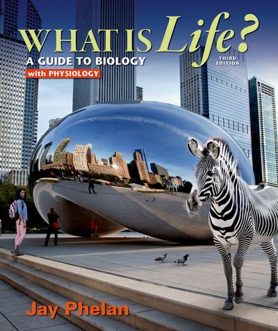 Test Bank for What is Life? A Guide to Biology with Physiology 3rd Edition Phelan