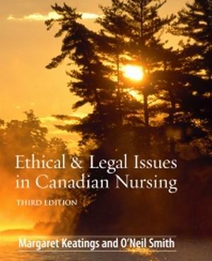 Test Bank for Ethical and Legal Issues in Canadian Nursing 3rd Edition Keatings