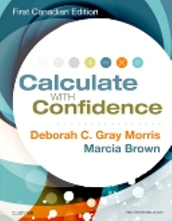 Test Bank for Calculate with Confidence Canadian Edition Gray Morris