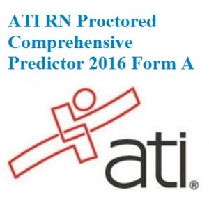 ATI RN Proctored Comprehensive Predictor 2016 Form A
