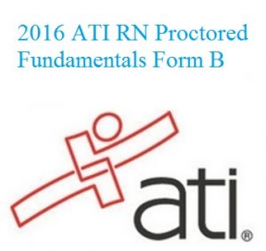 ATI RN Proctored Fundamentals Form B