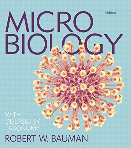 Test Bank for Microbiology with Diseases by Taxonomy 5th Edition Bauman