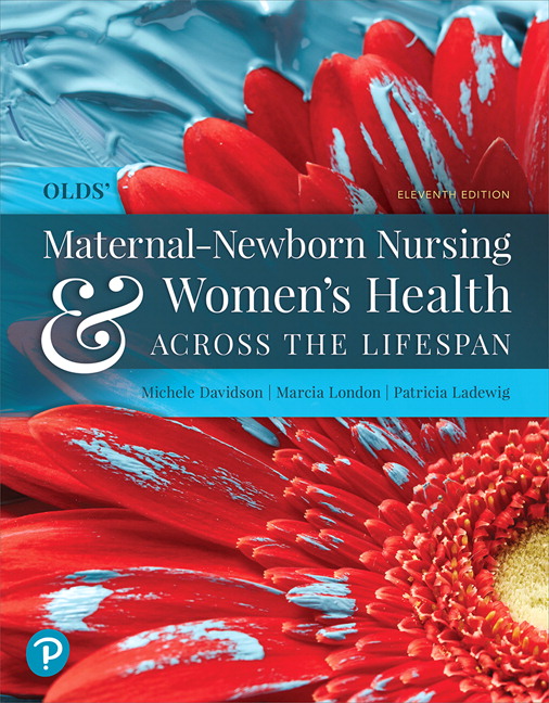 Test Bank for Olds’ Maternal-Newborn Nursing & Women’s Health Across the Lifespan 11th Edition Davidson