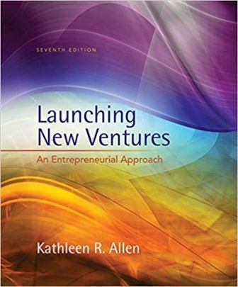 Test Bank for Launching New Ventures: An Entrepreneurial Approach 7th Edition Allen