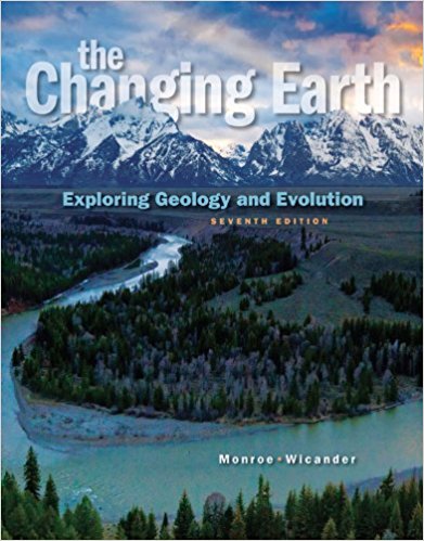 Test Bank for The Changing Earth: Exploring Geology and Evolution 7th Edition Monroe
