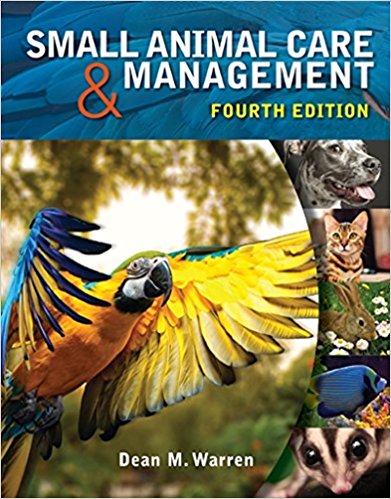 Test Bank for Small Animal Care and Management 4th Edition Warren