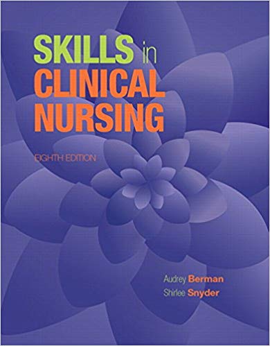 Test Bank for Skills in Clinical Nursing 8th Edition Berman