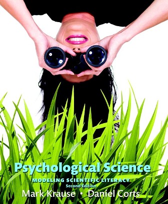 Test Bank for Psychological Science: Modeling Scientific Literacy 2nd Edition Krause