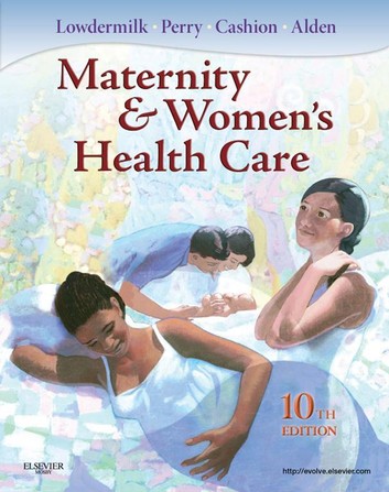 Test Bank for Maternity and Women’s Health Care 10th Edition Lowdermilk