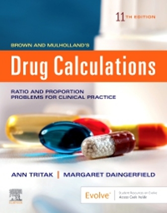 Test Bank for Brown and Mulholland’s Drug Calculations 11th Edition Tritak