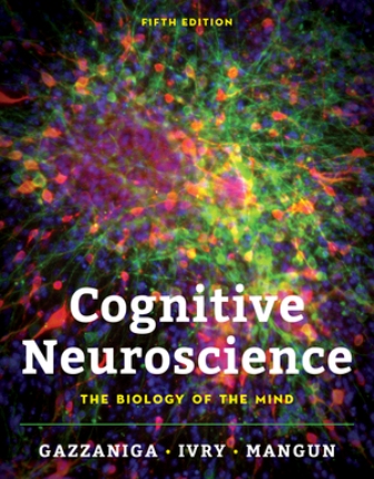 Test Bank for Cognitive Neuroscience The Biology of the Mind 5th Edition Gazzaniga