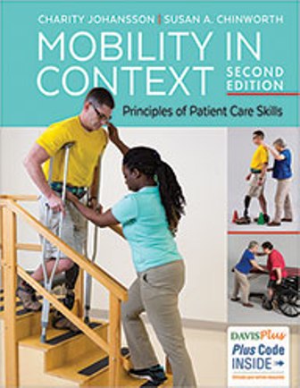 Test Bank for Mobility in Context : Principles of Patient Care Skills 2nd Edition Johansson
