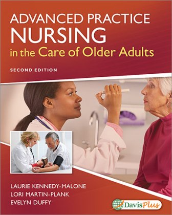 Test Bank for Advanced Practice Nursing in the Care of Older Adults 2nd Edition Kennedy-Malone