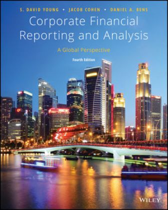 Solution Manual for Corporate Financial Reporting and Analysis: A Global Perspective 4th Edition Young