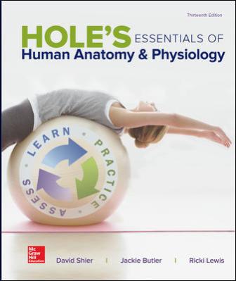 Test Bank for Hole’s Essentials of Human Anatomy & Physiology 13th Edition Shier