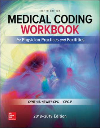 Test Bank for Medical Coding Workbook for Physician Practices and Facilities 8th Edition Newby