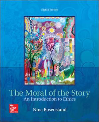 Test Bank for The Moral of the Story: An Introduction to Ethics 8th Edition Rosenstand