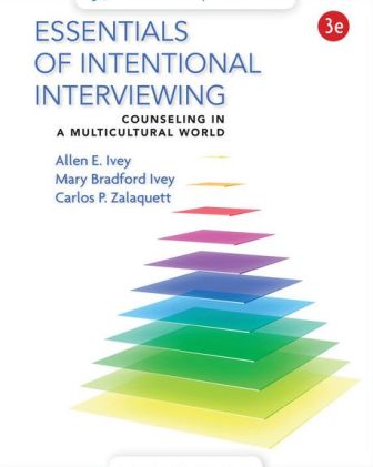 Test Bank for Essentials of Intentional Interviewing 3rd Edition Ivey