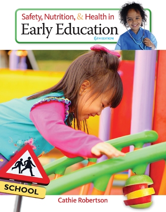 Test Bank for Safety Nutrition and Health in Early Education 6th Edition Robertson