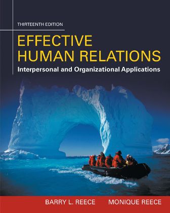 Test Bank for Effective Human Relations: Interpersonal And Organizational Applications 13th Edition Reece