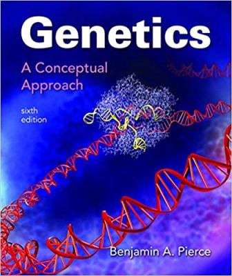 Solution Manual for Genetics A Conceptual Approach 6th Edition Pierce