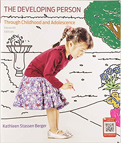 Test Bank for Developing Person Through Childhood and Adolescence 11th Edition Stassen Berger